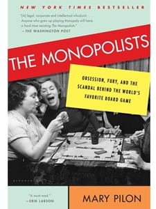 THE MONOPOLISTS : OBSESSION, FURY, AND THE SCANDAL BEHIND THE WORLD'S FAVORITE BOARD GAME