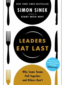 LEADERS EAT LAST:WHY SOME TEAMS PULL...