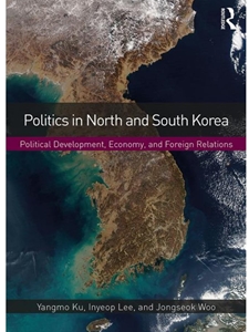 POLITICS IN NORTH AND SOUTH KOREA: POLITICAL DEVELOPEMENT, ECONOMY, AND FOREIGN RELATIONS