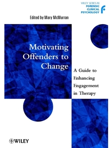 MOTIVATING OFFENDERS TO CHANGE
