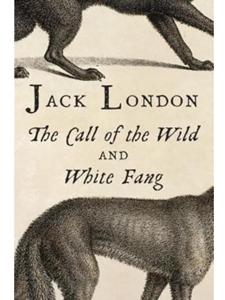 THE CALL OF THE WILD AND WHITE FANG