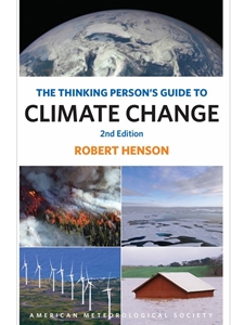 THE THINKING PERSON'S GUIDE TO CLIMATE CHANGE