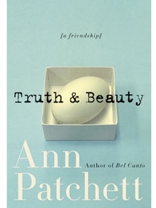 TRUTH AND BEAUTY: A FRIENDSHIP