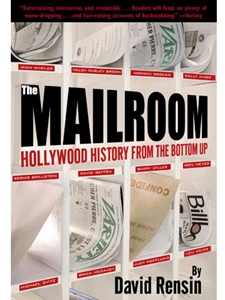 MAILROOM:HOLLYWOOD HIST.FROM BOTTOM UP