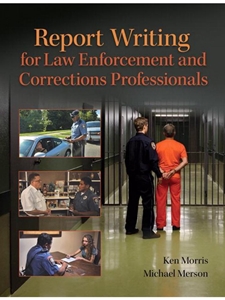 REPORT WRITING F/LAW ENFORCEMENT+...