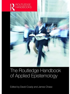 ROUTLEDGE HDBK.OF APPLIED EPISTEOLOGY