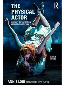 PHYSICAL ACTOR: CONTACT IMPROVISATION FROM STUDIO TO STAGE