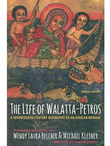 LIFE OF WALATTA-PETROS (CONCISE ED.)