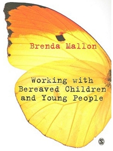 WORKING WITH BEREAVED CHILDREN AND YOUNG PEOPLE