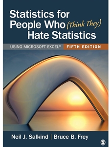 IA:EDF 510: STATISTICS FOR PEOPLE WHO (THINK THEY) HATE STATISTICS: USING MICROSOFT EXCEL