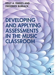 IA:EFC 315: DEVELOPING AND APPLYING ASSESSMENTS IN THE MUSIC CLASSROOM