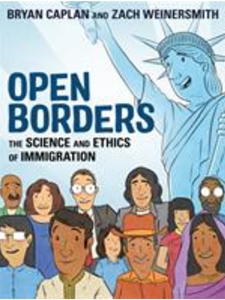 OPEN BORDERS : THE SCIENCE AND ETHICS OF IMMIGRATION