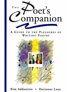 IA:ENG 365: THE POET'S COMPANION: A GUIDE TO THE PLEASURES OF WRITING POETRY
