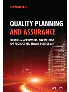 QUALITY PLANNING AND ASSURANCE: PRINCIPLES, APPROACHES, AND METHODS FOR PRODUCT AND SERVICE DEVELOPMENT