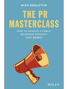 THE PR MASTERCLASS: HOW TO DEVELOP A PUBLIC RELATIONS STRATEGY THAT WORKS!
