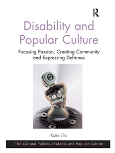 DISABILITY+POPULAR CULTURE (AVAILABLE THROUGH CWU LIBRARY)