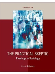 PRACTICAL SKEPTIC:READINGS IN SOCIOLOGY
