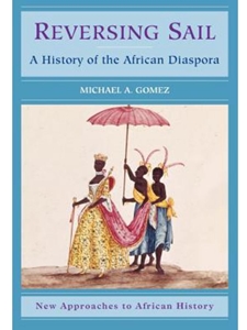 REVERSING SAIL:HIST.OF AFRIC.DIASPORA..