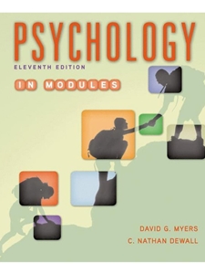 PSYCHOLOGY:11TH EDITION IN MODULES