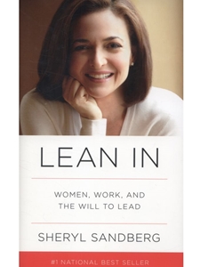 LEAN IN:WOMEN,WORK+WILL TO LEAD