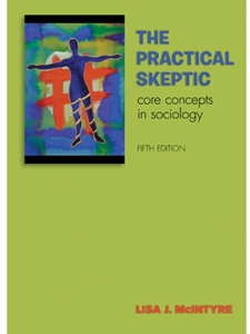 PRACTICAL SKEPTIC:CORE CONCEPTS IN SOC.