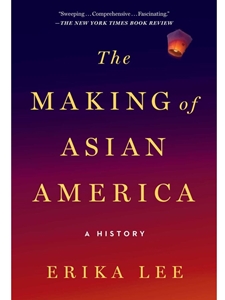 MAKING OF ASIAN AMERICA