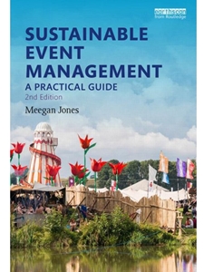 SUSTAINABLE EVENT MANAGEMENT: A PRACTICAL GUIDE