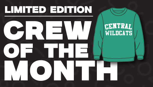 Limited Edition Crew of the Month