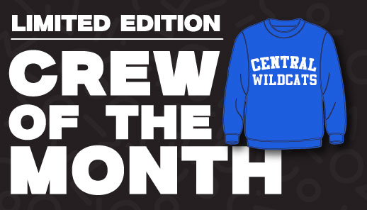 Limited Edition Crew of the Month