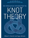 AN INTERACTIVE INTRODUCTION TO KNOT THEORY