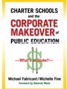 CHARTER SCHOOLS+CORPORATE MAKEOVER...