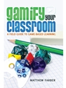 GAMIFY YOUR CLASSROOM