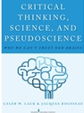 CRITICAL THINKING,SCIENCE+PSEUDOSCIENCE
