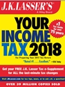 J.K.LASSER'S YOUR INCOME TAX 2018