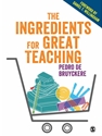 THE INGREDIENTS FOR GREAT TEACHING