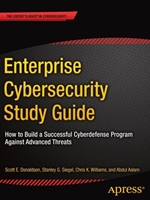 ENTERPRISE CYBERSECURITY STUDY GUIDE: HOW TO BUILD A SUCCESSFUL CYBERDEFENSE PROGRAM AGAINST ADVANCED THREATS