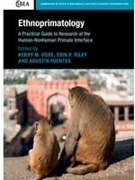 ETHNOPRIMATOLOGY: A PRACTICAL GUIDE TO RESEARCH AT THE HUMAN- NONHUMAN PRIMATE INTERFACE
