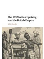 THE 1857 INDIAN UPRISING AND THE BRITISH EMPIRE