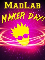 Register for MadLab Maker Day