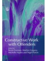 CONSTRUCTIVE WORK WITH OFFENDERS