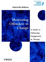 MOTIVATING OFFENDERS TO CHANGE