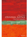 CRIMINAL JUSTICE:A VERY SHORT INTRODUCTION