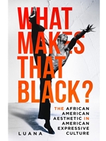 WHAT MAKES THAT BLACK?: THE AFRICAN AMERICAN