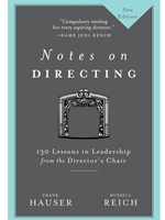 NOTES ON DIRECTING: 130 LESSONS IN LEADERSHIP