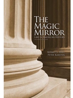 MAGIC MIRROR:LAW IN AMERICAN HISTORY