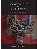 RACE GENDER CLASS & CRIMINAL JUSTICE: EXAMINING BARRIERS TO JUST