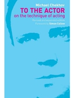 TO THE ACTOR:ON TECHNIQUE OF ACTING