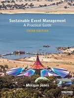 SUSTAINABLE EVENT MANAGEMENT: A PRACTICAL GUIDE