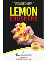 LEMON CRUSHERS: A WORKING WOMAN'S GUIDE