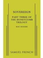 SOVEREIGN: PART THREE OF THE HONEYCOMB TRILOGY